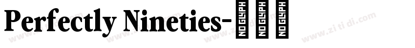 Perfectly Nineties字体转换 Perfectly Nineties字体转换